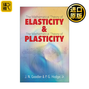 英文版 书籍 Plasticity 斯坦福大学应用力学教授James Norman 数学理论 and 弹性与塑性 进口英语原版 英文原版 Goodier Elasticity