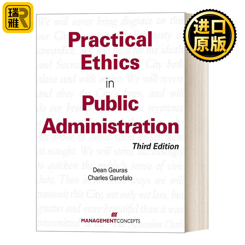 Practical Ethics in Public Administration, Third Edition 公共管理中的实践伦理学 第三版 Dean Geuras
