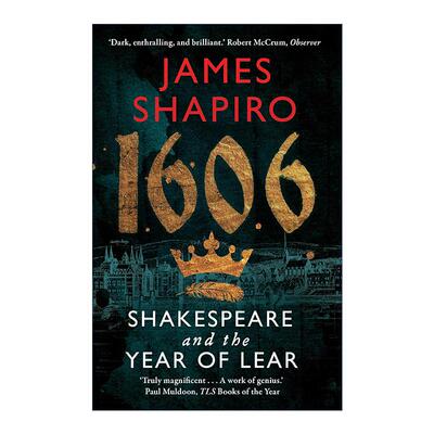 英文原版 1606 Shakespeare and the Year of Lear 李尔之年 莎士比亚在1606 英文版 进口英语原版书籍