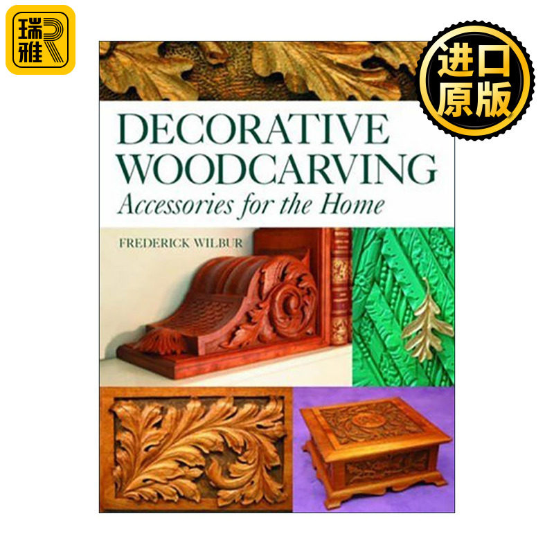 英文原版 Decorative Woodcarving 装饰木雕 家居饰品制作指南 传统工艺与现代家居 英文版 进口英语原版书籍