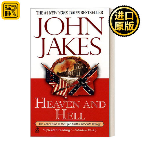 Heaven and Hell: North and South Trilogy 03 南北战争三部曲3：天堂与地狱 历史小说 John Jakes