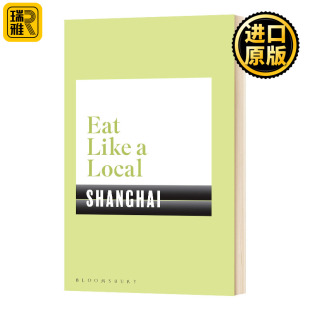 Local SHANGHAI 当地美食攻略 Eat 英文原版 上海 Like