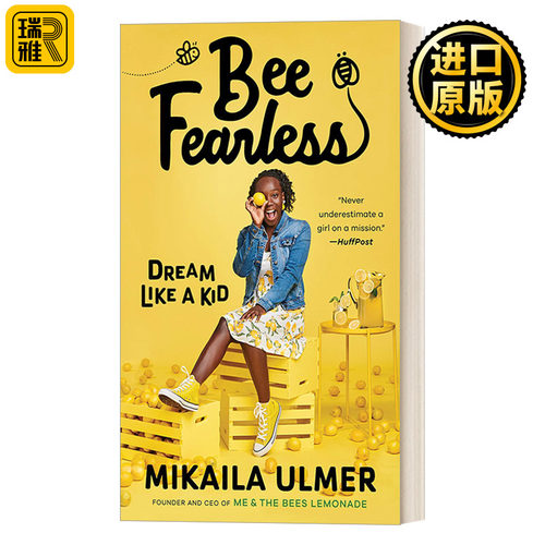 Bee Fearless: Dream Like a Kid 蜜蜂无畏:像孩子一样梦想 儿童创业商业指南 回忆录 Mikaila Ulmer