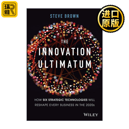 The Innovation Ultimatum 创新通论  精装 21世纪20年代六项战略技术如何重塑企业