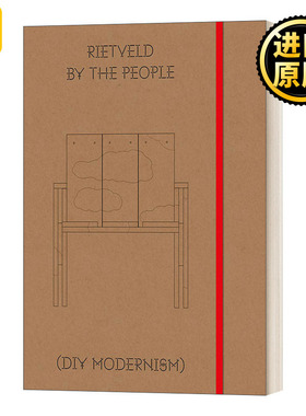 Rietveld by the People 赫里特里特费尔德：DIY现代主义:卢卡斯马森的设计项目 英文原版