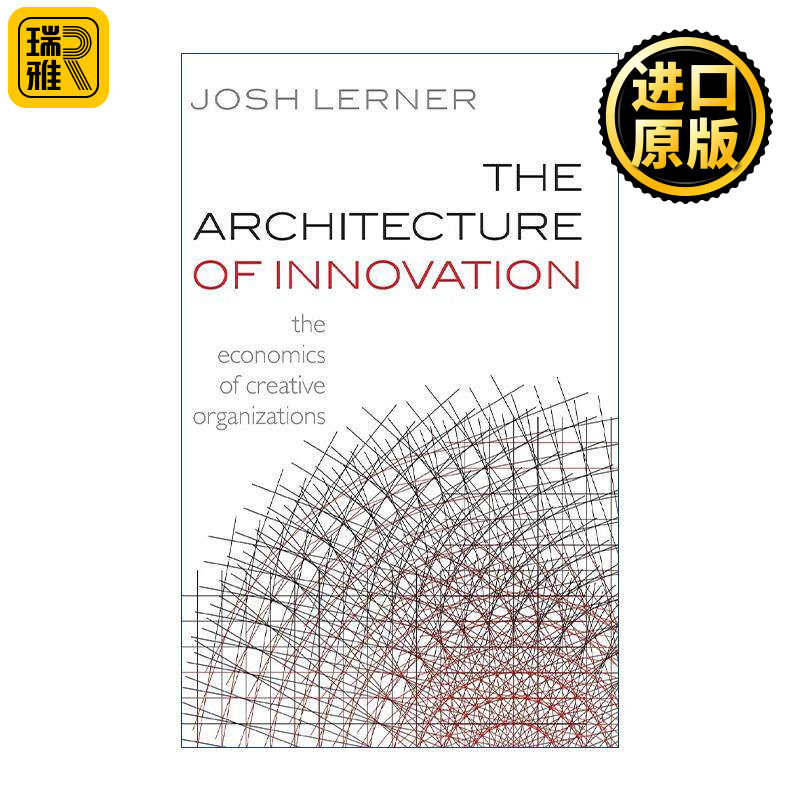 英文原版 The Architecture of Innovation 创新的架构 创造性的组织经济学 精装 英文版 进口英语原版书籍