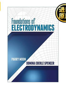 英文原版 Foundations of Electrodynamics 电动力学基础 MIT麻省理工学院电子工程教授Parry Moon 英文版 进口英语原版书籍