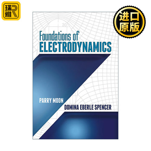 英文原版 Foundations of Electrodynamics 电动力学基础 MIT麻省理工学院电子工程教授Parry Moon 英文版 进口英语原版书籍