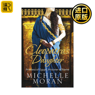 英文原版 Cleopatra's Daughter 克里奥佩特拉的女儿 历史小说 米歇尔·莫兰 英文版 进口英语原版书籍