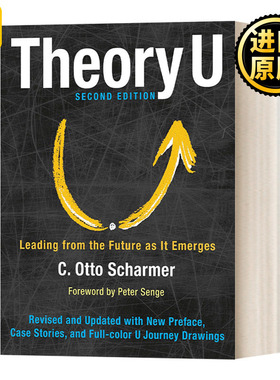 英文原版 Theory U Leading from the Future as It Emerges U型理论 感知正在生成的未来 Otto Scharmer奥托·夏莫 进口书