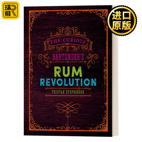 英文原版 The Curious Bartender's Rum Revolution 好奇酒保的朗姆酒革命 精装 英文版 Tristan Stephenson 进口英语原版书籍