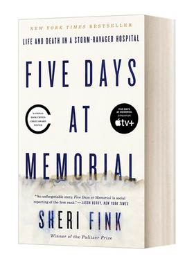 Five Days at Memorial 5天的纪念 风暴肆虐的医院里的生死 Sheri Fink