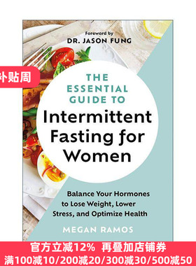 英文原版 The Essential Guide to Intermittent Fasting for Women 女性间歇性禁食基本指南 平衡激素 减肥减重减压 健康