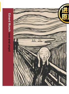 Edvard Munch: Love And Angst 艺术家爱德华·蒙克 爱与焦虑 揭示爱德华·蒙克版画意象作品 描绘原始人类情感画作 精装