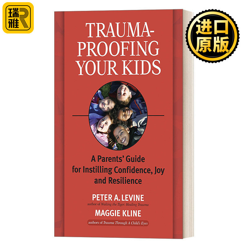 英文原版 Trauma-Proofing Your Kids 让你的孩子免受创伤 父母灌输自信 快乐和适应力的指南 英文版 进口英语原版书籍