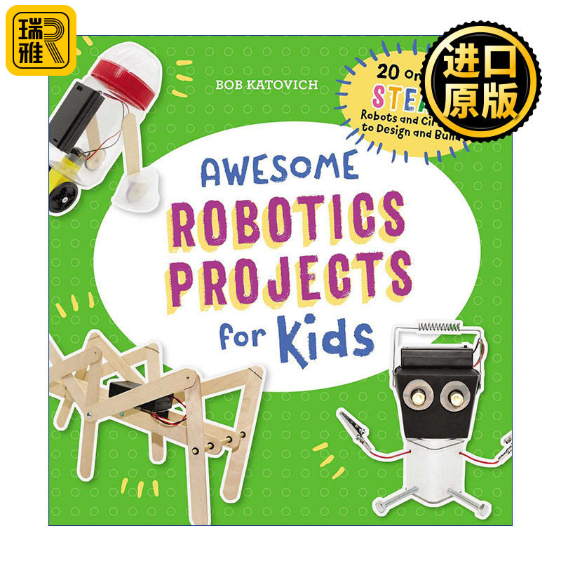 Awesome Robotics Projects for Kids 儿童机器人活动书 20个STEAM机器人设计和创造