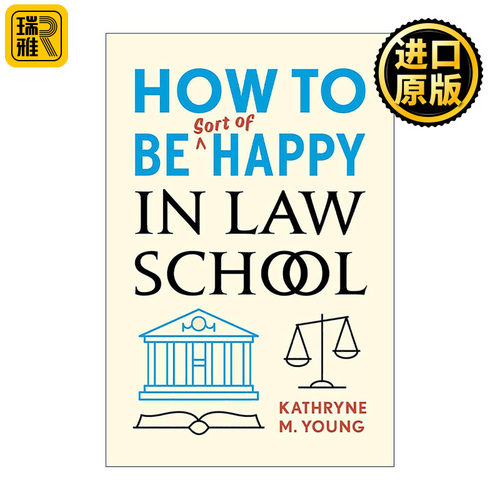 英文原版 How to Be Sort of Happy in Law School 法学院快乐生存指南 揭示法学院教育的真相 英文版 进口英语原版书籍