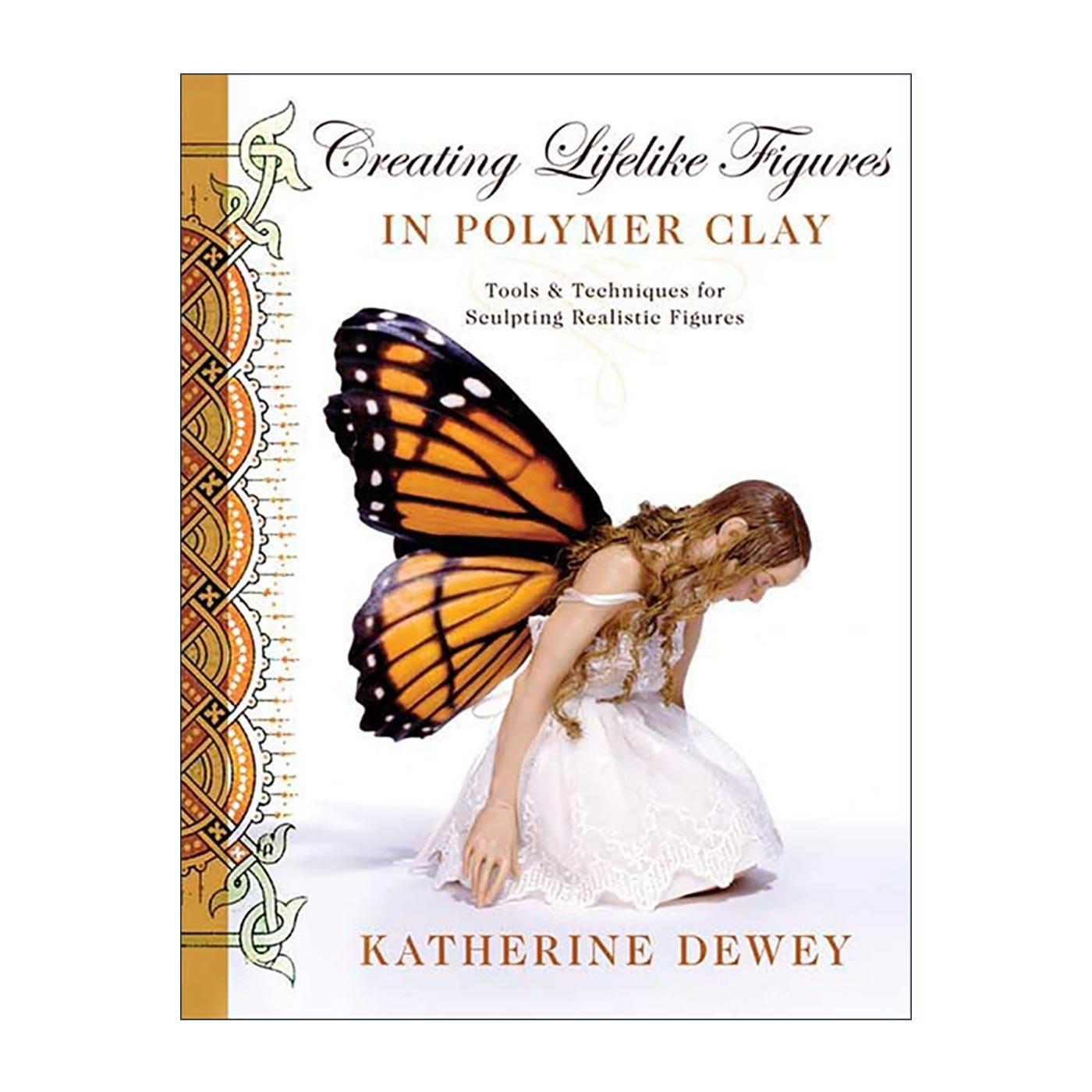 英文原版 Creating Lifelike Figures in Polymer Clay 用软陶土创造栩栩如生的人物 雕刻捏造指南 英文版 进口英语原版书籍