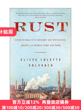 英文原版 Rust 生锈 回忆录 美国钢铁工业和社区变化 Eliese Colette Goldbach 英文版 进口英语原版书籍