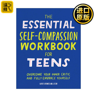 心理健康治療師Katie The Essential Workbook Teens for Self 英文原版 Krimer 青少年自我關懷手冊 學會接受并愛自己 Compassion