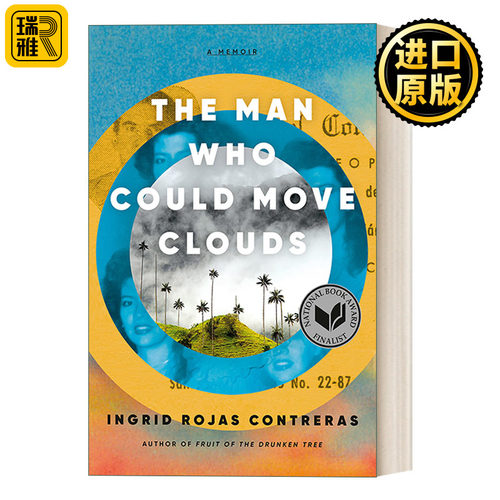 The Man Who Could Move Clouds 移动云朵的人 传记 Ingrid Rojas Contreras 精装