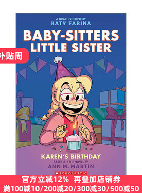The Baby-Sitters Little Sister Graphix #6: Karen's Birthday 保姆俱乐部之保姆小妹6 全彩漫画书