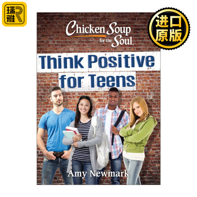 Chicken Soup for the Soul: Think Positive for Teens 心灵鸡汤 青少年的积极思考