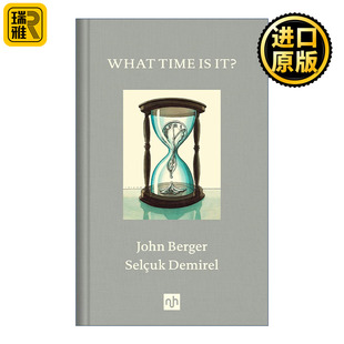 What Time Is It? 几点了 John Berger约翰伯格 精装