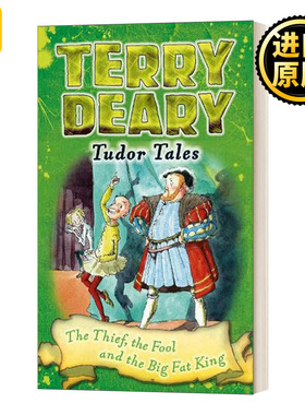Tudor Tales The Thief the Fool and the Big Fat King
