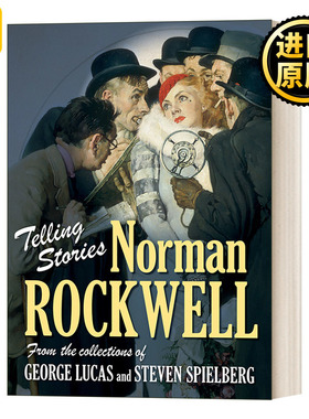 英文原版 Telling Stories Norman Rockwell from the Collections of George Lucas and Steven Spielberg诺曼洛克威尔作品珍藏集