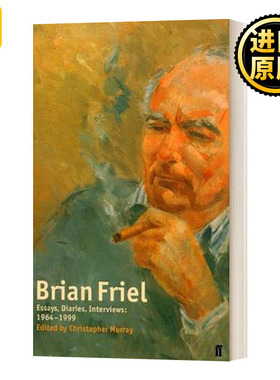 Brian Friel Essays Diaries Interviews 19641999 19641999文集书籍