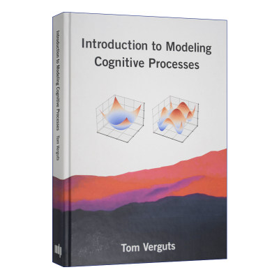 Introduction to Modeling Cognitive Processes    Tom Verguts