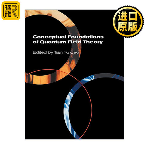 英文原版 Conceptual Foundations of Quantum Field Theory 量子场论的概念基础 Tian Yu Cao 英文版 进口英语原版书籍