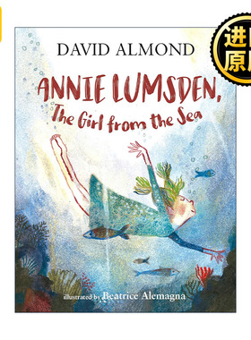 英文原版 Annie Lumsden the Girl from the Sea 海洋之女 儿童奇幻冒险故事 安徒生奖得主David Almond 英文版进口英语原版书籍
