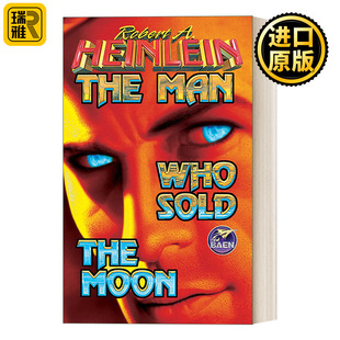 The Man Who Sold The Moon  出卖月亮的人 美国科幻大师 海因莱因