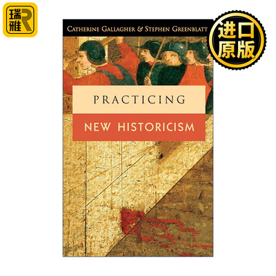 英文原版 Practicing New Historicism 践行新历史主义 文学批评 加州大学教授Catherine Gallagher 英文版 进口英语原版书籍