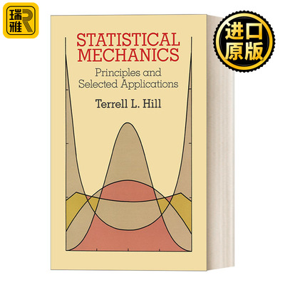 英文原版 Statistical Mechanics Principles and Selected Applications 统计力学 原理与应用 Dover物理丛书 英文版 进口书籍