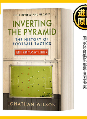 Inverting the Pyramid 倒转金字塔 足球战术史 十周年纪念版 英文原版 进口英语原版书籍