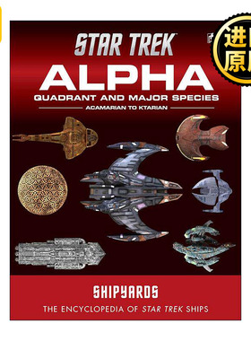 英文原版 Star Trek Shipyards Alpha Quadrant and Major Species 星际迷航舰队指南 Alpha象限舰队 精装 英文版进口英语原版书籍