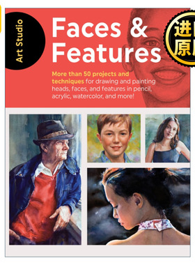Art Studio: Faces & Features 艺术工作室 面孔与特征 50多个关于面孔和特种的分步画法指南