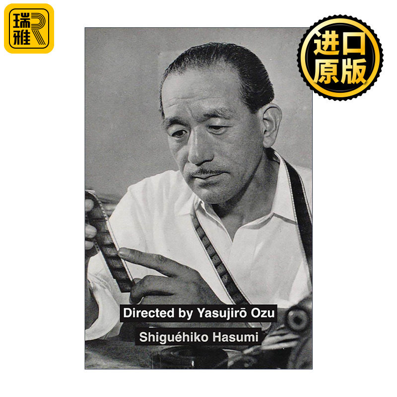 英文原版 Directed by Yasujiro Ozu 小津安二郎 导演 日本电影国宝 影视艺术历史 莲实重彦 英文版 进口英语原版书籍