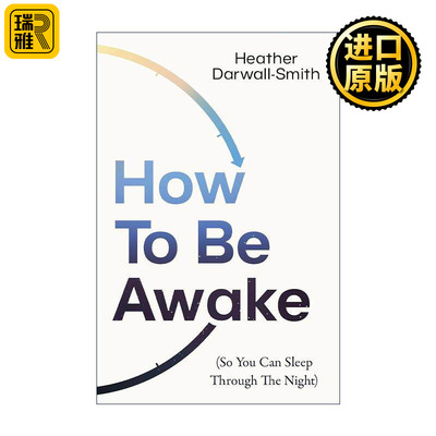 英文原版 How To Be Awake 如何保持清醒 从而不影响夜晚的睡眠 睡眠的科学作者 Heather Darwall-Smith 英文版 进口英语原版书籍