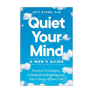 掌控生活 Quiet 停止过度思考 英文原版 实用技巧 进口英语原版 Mind Stone Your 书籍 男性平静指南 临床心理学家Jett 焦虑与抑郁