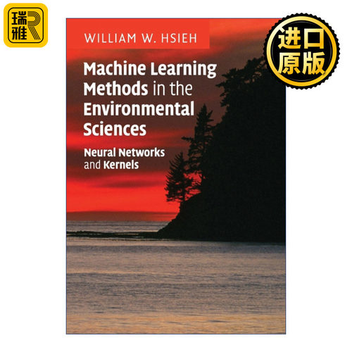 英文原版 Machine Learning Methods in the Environmental Sciences 环境科学中的机器学习方法 William W Hsieh英文版进口书籍