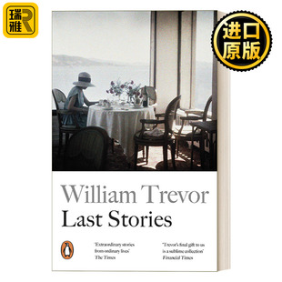 Last Stories 终场故事集 威廉•特雷弗短篇小说遗作结集
