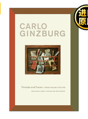 Threads and Traces 线索与痕迹 真假虚构 奶酪与蛆虫作者Carlo Ginzburg卡洛·金茨堡