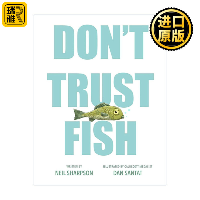 英文原版 Don't Trust Fish 千万不要相信鱼 凯迪克金奖得主 小白找朋友作者丹·桑塔特 儿童精装绘本 英文版 进口英语原版书籍