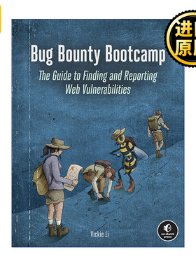 Bug Bounty Bootcamp 漏洞赏金训练营 发现和报告Web漏洞指南 Vickie Li