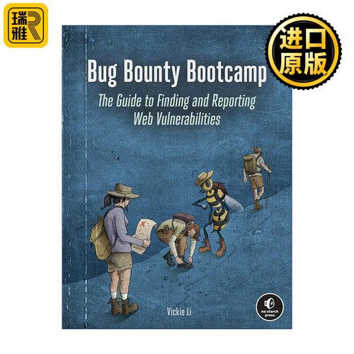 Bug Bounty Bootcamp 漏洞赏金训练营 发现和报告Web漏洞指南 Vickie Li