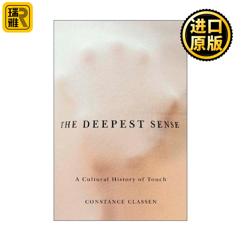英文原版 Deepest Sense 最深切的感觉 触觉文化史 Constance Victoria Classen 英文版 进口英语原版书籍